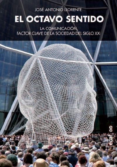 El octavo sentido "La comunicación, factor clave de la sociedad del siglo XXI"