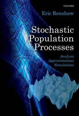 Stochastic Population Processes "Analysis, Approximations, Simulations"