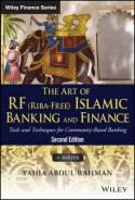 The Art of RF (Riba-Free) Islamic Banking and Finance "Tools and Techniques for Community-Based Banking"