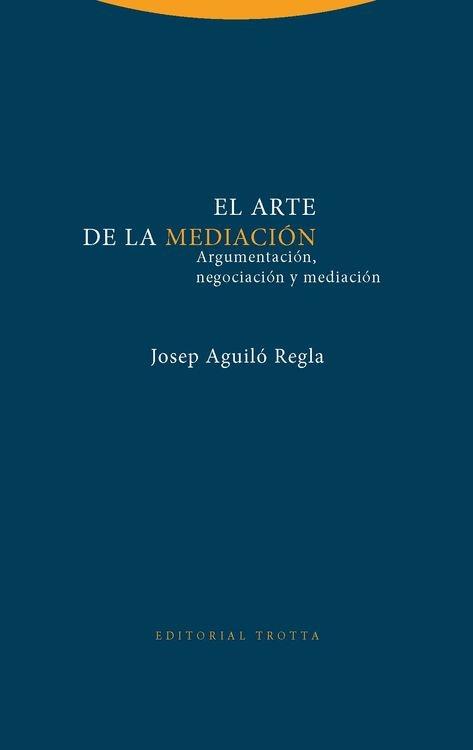 El arte de la mediación "Argumentación, negociación y mediación"