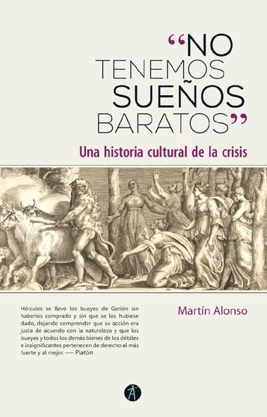 No tenemos sueños baratos "Una historia cultural de la crisis"