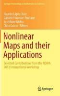 Nonlinear Maps and Their Applications "Selected Contributions from the NOMA 2013 International Workshop"