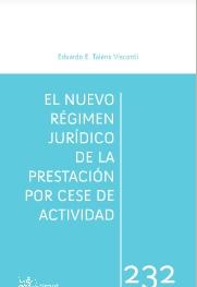 El Nuevo Régimen Jurídico de la Prestación por Cese de Actividad