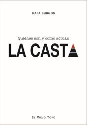 La Casta "Quiénes son y cómo actuan"