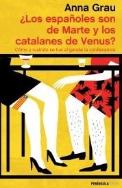 ¿Los españoles son de Marte y los catalanes de Venus? "Cómo y cuándo se fue al garete la conllevancia"