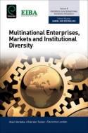 Multinational Enterprises, Markets and Institutional Diversity