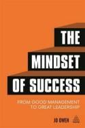 The Mindset of Success "From Good Management to Great Leadership"