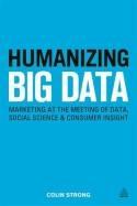 Humanizing Big Data "Marketing at the Meeting of Data, Social Science and Consumer Insight"