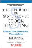 The Five Rules for Successful Stock Investing "Morningstar's Guide to Building Wealth and Winning in the Market"