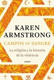 Campos de sangre "La religión y la historia de la violencia"