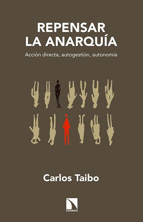 Repensar la anarquía "Acción directa, autogestión, autonomía"