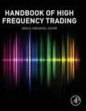 The Handbook of High Frequency Trading