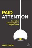 Paid Attention "Innovative Advertising for a Digital World"