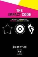 The Impact Code "50 Ways to Enhance Your Presence and Impact at Work"