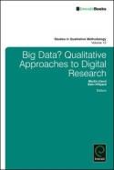 Big Data? Qualitative Approaches to Digital Research