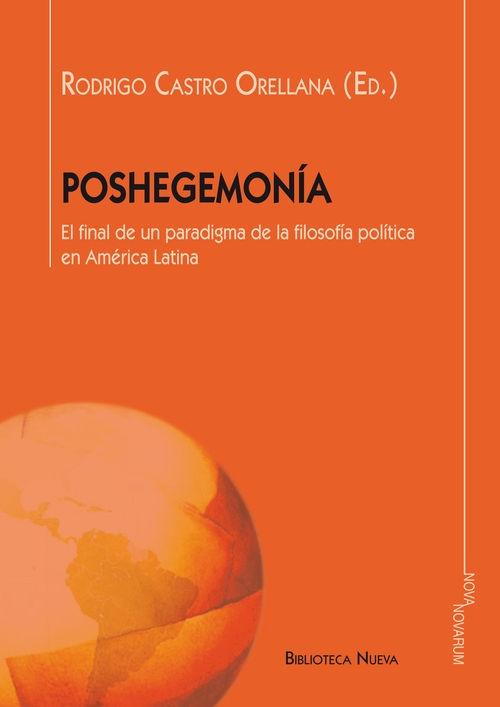 Poshegemonía "El final de un paradigma de la filosofía política de América Latina"