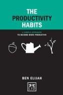 The Productivity Habits "A Simple Framework to Become More Productive"