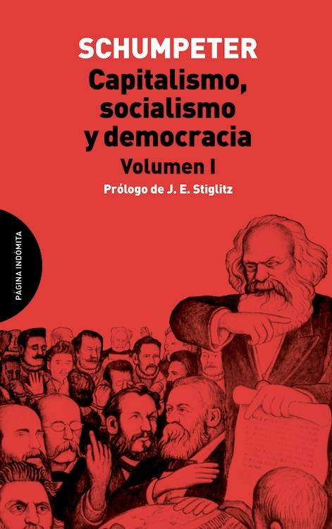 Capitalismo, socialismo y democracia Vol.I