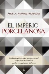 El imperio Porcelanosa "La historia humana y empresarial de la marca cerámica que conquistó palacios"