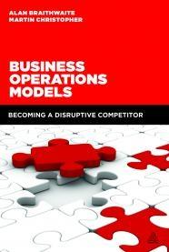 Business Operations Models "Becoming a Disruptive Competitor"