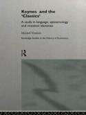 Keynes and the 'Classics' "A Study in Language, Epistemology and Mistaken Identities"