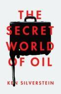 The Secret World of Oil