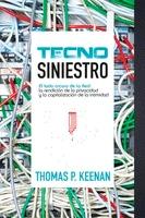Tecnosiniestro "El lado oscuro de la red: la rendición de la privacidad y la capitalización de la intimidad"
