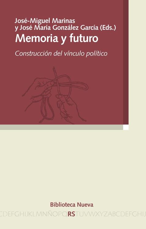 Memoria y futuro "Construcción del vínculo político"