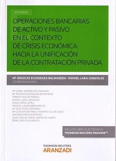 Operaciones Bancarias de Activo y Pasivo en el Contexto de Crisis Económica "Hacia la Unificación de la Contratación Privada"