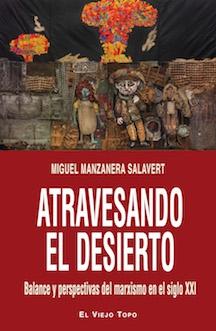 Atravesando el desierto "Balance y perspectivas del marxismo en el siglo XXI"