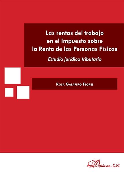 Las rentas del trabajo en el Impuesto sobre la Renta de las Personas Físicas "Estudio jurídico tributario"