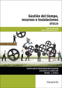 Gestión del tiempo, recursos e instalaciones "UF0324"