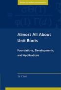 Almost All About Unit Roots "Foundations, Developments, and Applications"