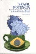 Brasil Potencia "Entre la integración regional y el nuevo imperialismo"