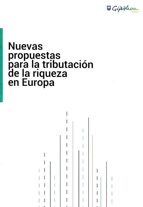 Nuevas propuestas para la tributación de la riqueza en Europa "Edición castellano euskera"