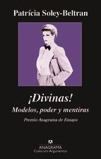 ¡Divinas! "Modelos, poder y mentiras"