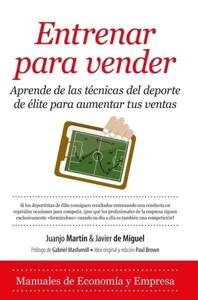 Entrenar para vender "Aprende de las técnicas del deporte de élite para aumentar tus ventas"