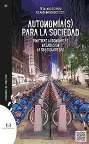 Autonomía(s) para la sociedad "Políticas autonómicas basadas en la subsidiariedad"