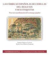 Las fábricas españolas de cerillas del siglo XIX y sus etiquetas "Una rara manifestación de la estampa popular"