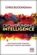 Crowdfunding Intelligence "The Ultimate Guide to Raising Investment Funds on the Internet"