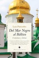 Del mar Negro al Báltico : caminos y letras