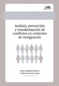 Analisis, prevencion y transformacion de conflictos en contextos de inmigracion.