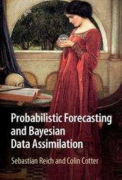 Probabilistic Forecasting and Bayesian Data Assimilation