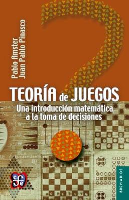 Teoría de juegos "Una introducción matemática a la toma de decisiones"