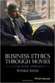 Business Ethics Through Movies "A Case Study Approach"