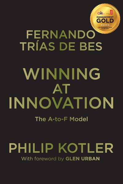 Winning at Innovation "The A-to-F Model"