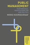 Public Management "Performance, Professionalism and Politics"