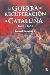 La guerra de recuperación de Cataluña 1640-1652