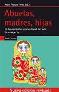 Abuelas, madres e hijas "Transmision sociocultural del arte de envejecer"