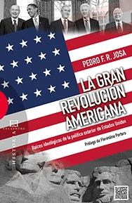 La gran revolución americana "Raíces ideológicas de la política exterior de Estados Unidos"
